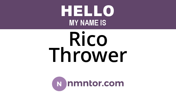Rico Thrower