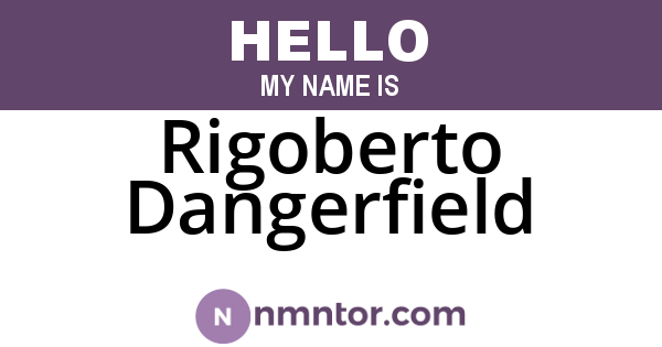 Rigoberto Dangerfield