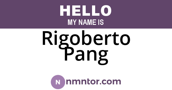 Rigoberto Pang