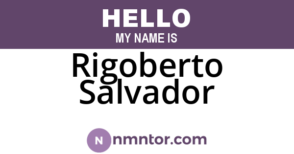 Rigoberto Salvador