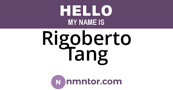 Rigoberto Tang