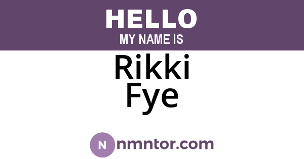 Rikki Fye