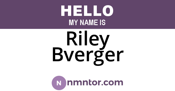 Riley Bverger