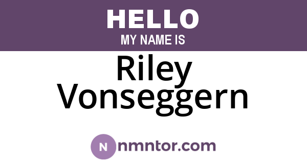 Riley Vonseggern