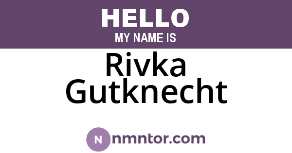 Rivka Gutknecht