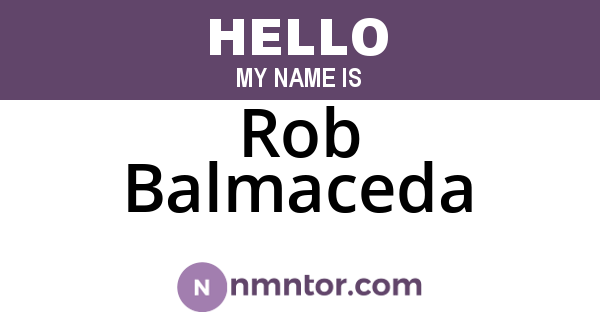Rob Balmaceda
