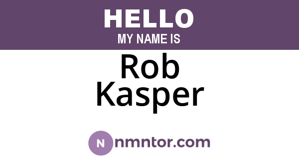 Rob Kasper
