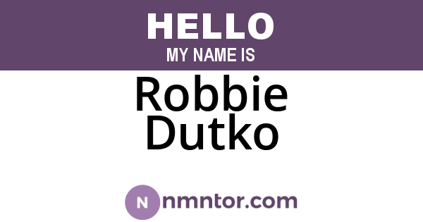 Robbie Dutko