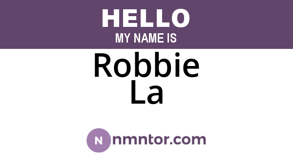 Robbie La