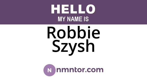 Robbie Szysh