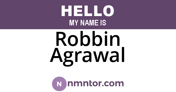 Robbin Agrawal