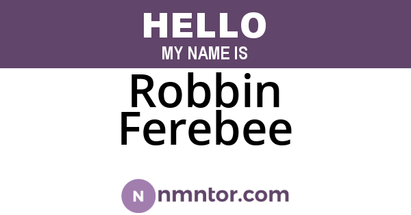 Robbin Ferebee