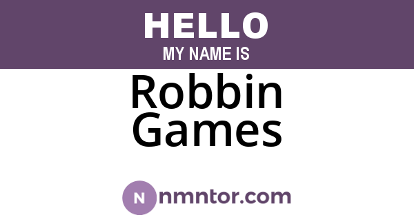 Robbin Games