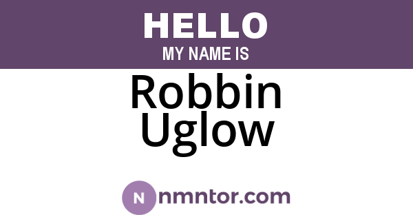 Robbin Uglow