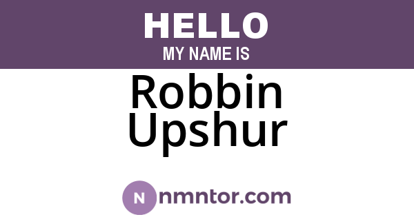 Robbin Upshur