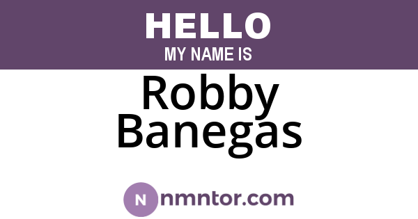 Robby Banegas