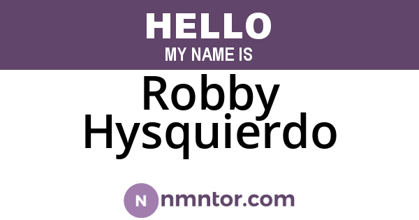 Robby Hysquierdo