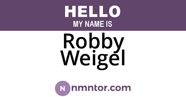 Robby Weigel