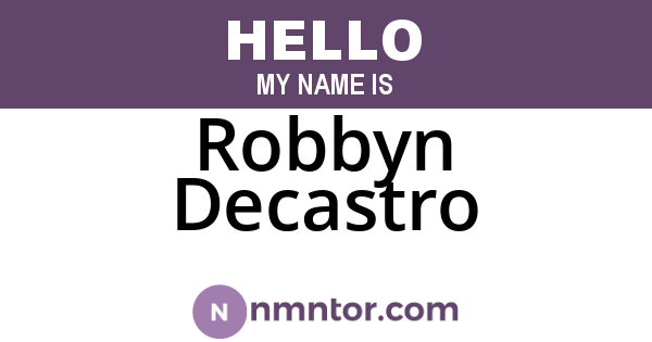 Robbyn Decastro