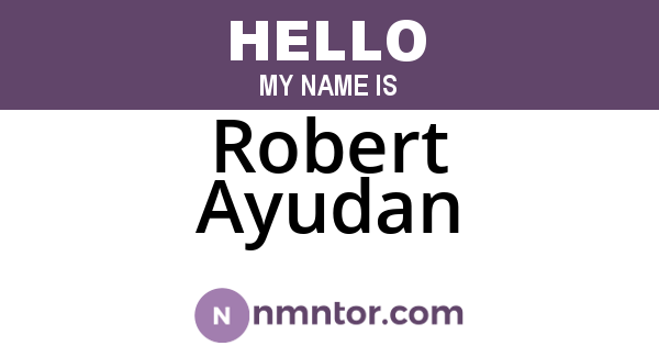 Robert Ayudan