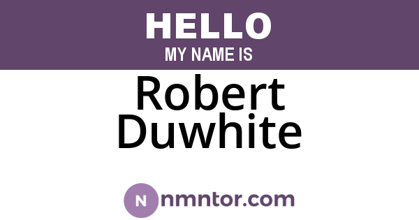 Robert Duwhite