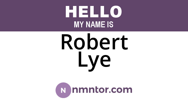 Robert Lye