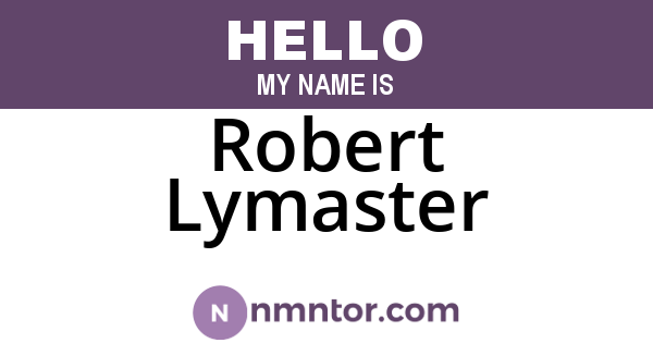 Robert Lymaster