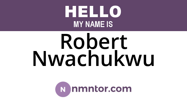 Robert Nwachukwu