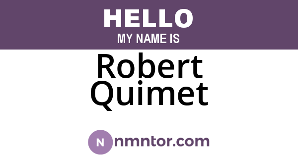 Robert Quimet