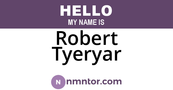 Robert Tyeryar