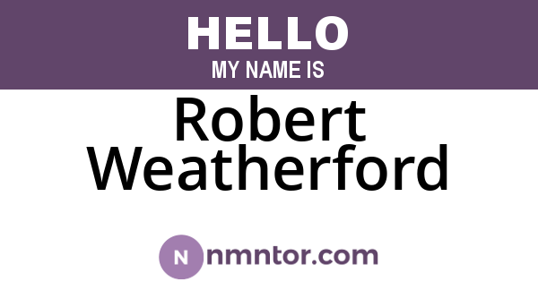 Robert Weatherford