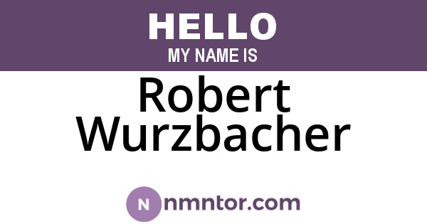 Robert Wurzbacher