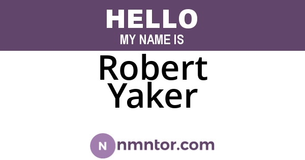 Robert Yaker