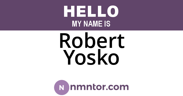 Robert Yosko