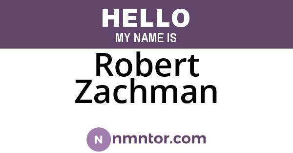 Robert Zachman
