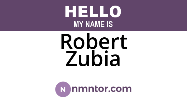 Robert Zubia