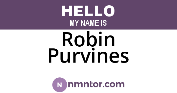 Robin Purvines