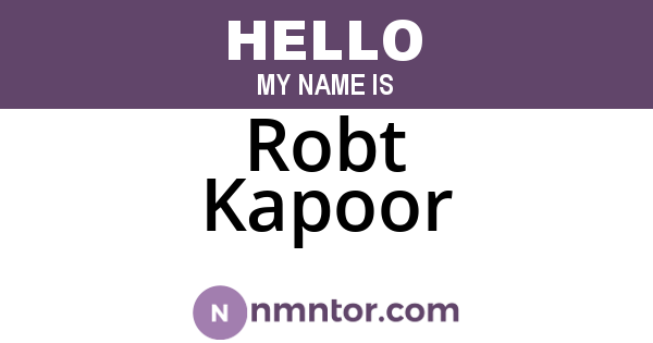 Robt Kapoor