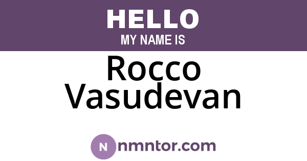 Rocco Vasudevan