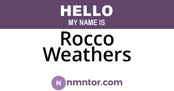 Rocco Weathers