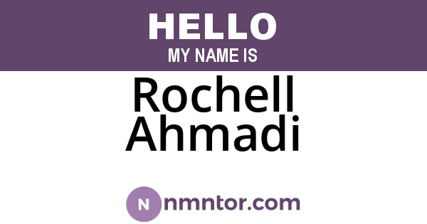 Rochell Ahmadi