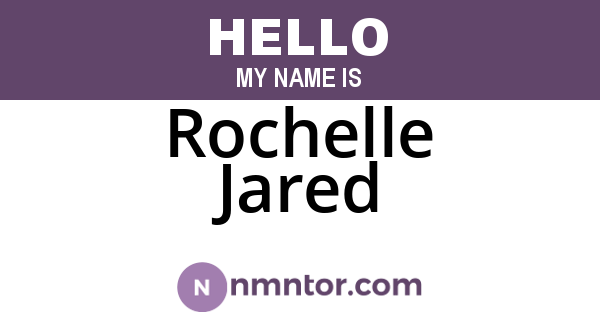 Rochelle Jared