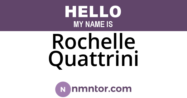Rochelle Quattrini