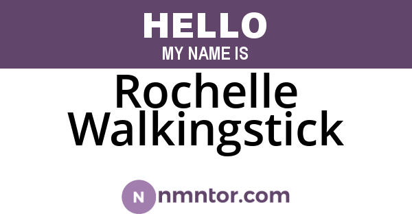 Rochelle Walkingstick