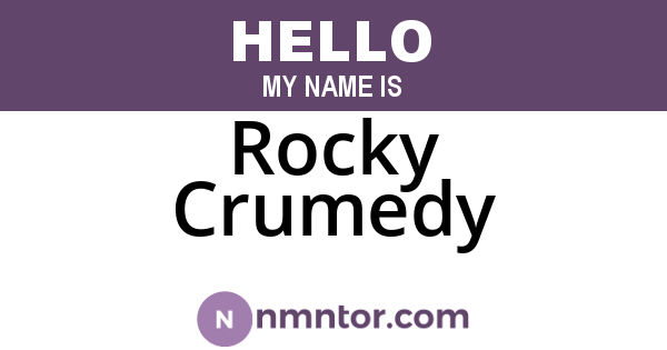 Rocky Crumedy