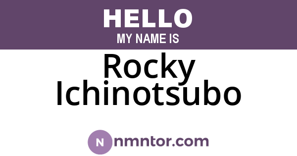 Rocky Ichinotsubo