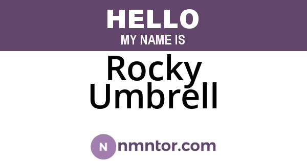 Rocky Umbrell