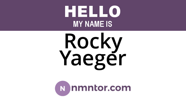 Rocky Yaeger