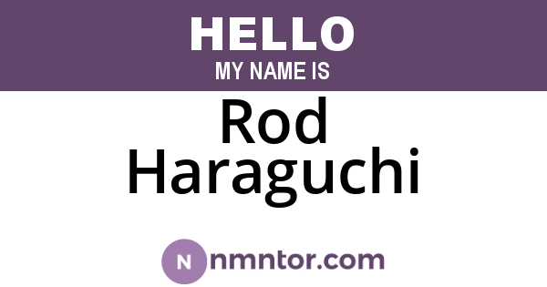 Rod Haraguchi