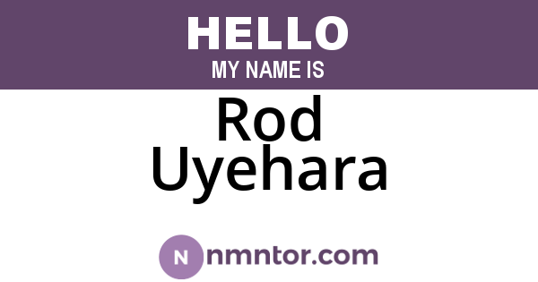 Rod Uyehara